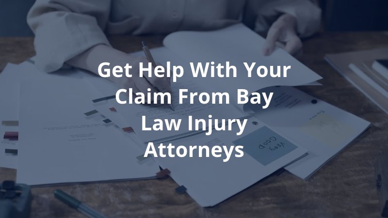 Get Help with Your Claim from Bay Law Injury Attorneys