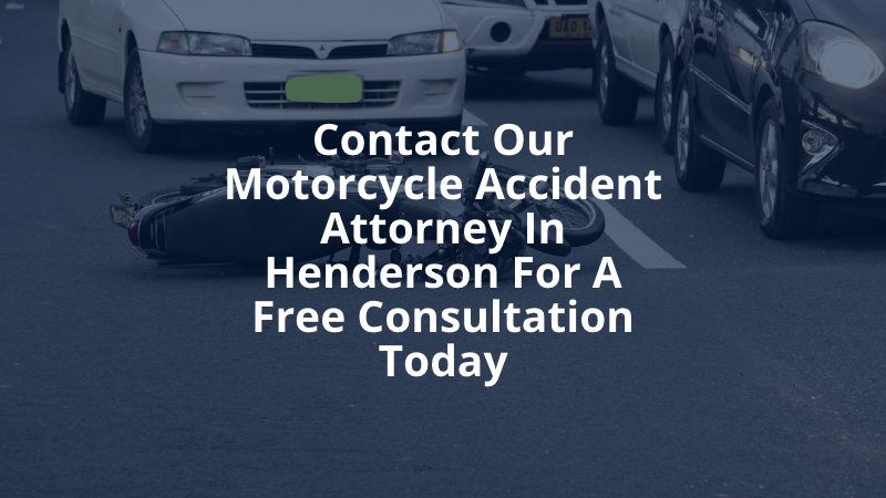 Contact Our Motorcycle Accident Attorney in Henderson for a Free Consultation Today