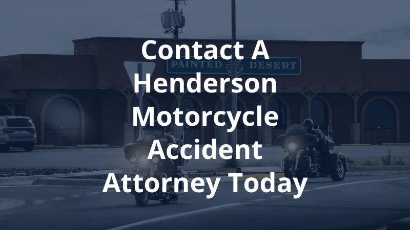 Contact a Henderson Motorcycle Accident Attorney Today